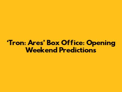 ‘Tron: Ares’ Box Office: Opening Weekend Predictions
