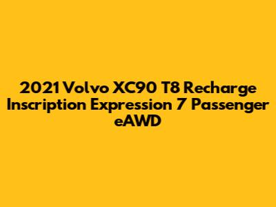 2021 Volvo XC90 T8 Recharge Inscription Expression 7 Passenger eAWD