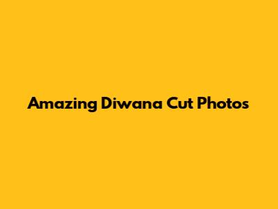 Amazing Diwana Cut Photos