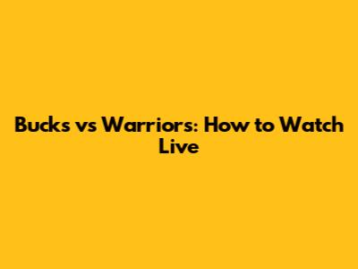 Bucks vs Warriors: How to Watch Live
