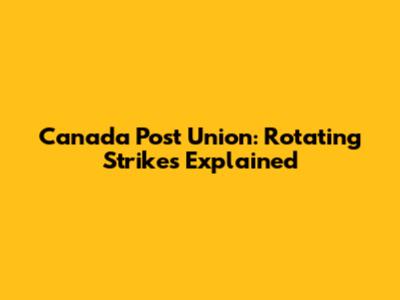 Canada Post Union: Rotating Strikes Explained