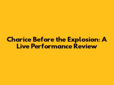 Charice Before the Explosion: A Live Performance Review