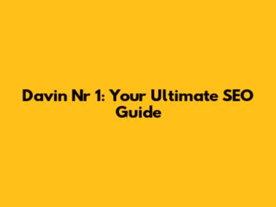Davin Nr 1: Your Ultimate SEO Guide