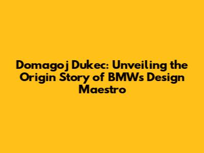 Domagoj Dukec: Unveiling the Origin Story of BMW's Design Maestro