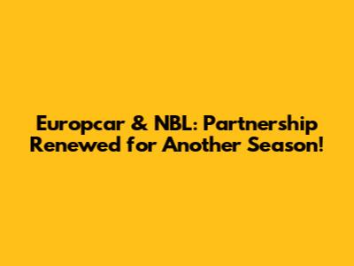Europcar & NBL: Partnership Renewed for Another Season!
