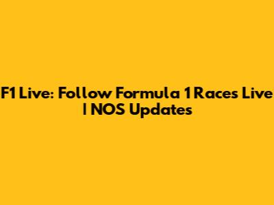 F1 Live: Follow Formula 1 Races Live | NOS Updates
