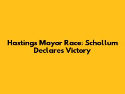 Hastings Mayor Race: Schollum Declares Victory