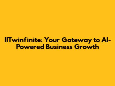 IITwinfinite: Your Gateway to AI-Powered Business Growth