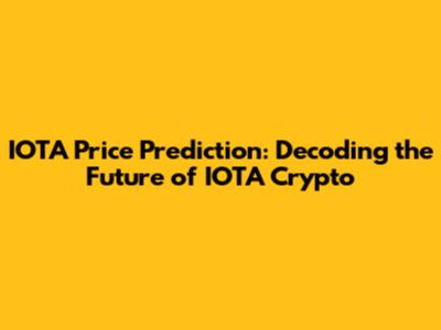 IOTA Price Prediction: Decoding the Future of IOTA Crypto