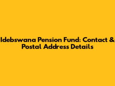 Idebswana Pension Fund: Contact & Postal Address Details