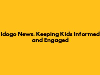 Idogo News: Keeping Kids Informed and Engaged