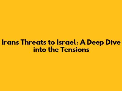 Iran's Threats to Israel: A Deep Dive into the Tensions