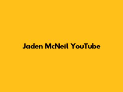 Jaden McNeil YouTube