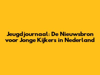 Jeugdjournaal: De Nieuwsbron voor Jonge Kijkers in Nederland