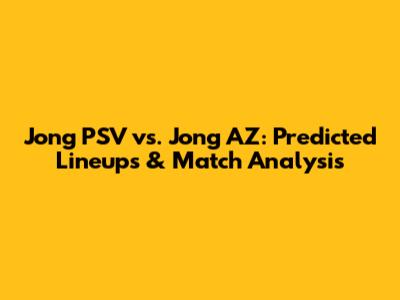 Jong PSV vs. Jong AZ: Predicted Lineups & Match Analysis