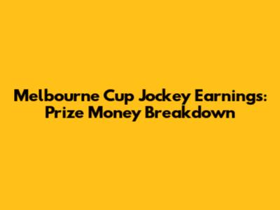 Melbourne Cup Jockey Earnings: Prize Money Breakdown