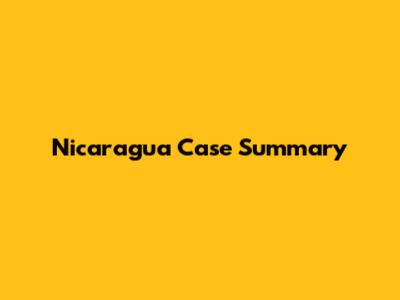 Nicaragua Case Summary
