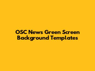 OSC News Green Screen Background Templates