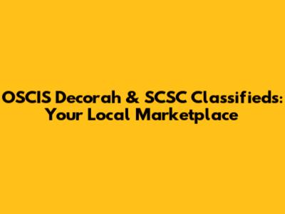 OSCIS Decorah & SCSC Classifieds: Your Local Marketplace