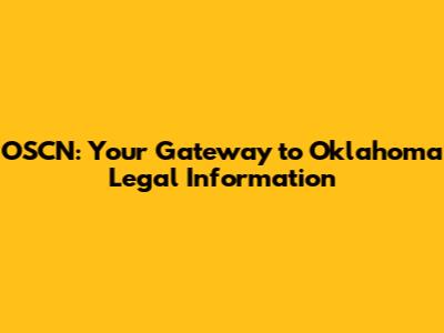 OSCN: Your Gateway to Oklahoma Legal Information