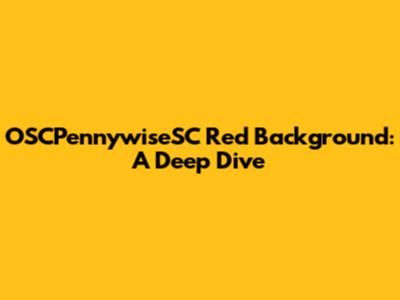 OSCPennywiseSC Red Background: A Deep Dive