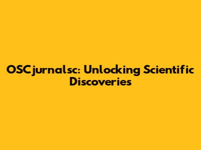 OSCjurnalsc: Unlocking Scientific Discoveries