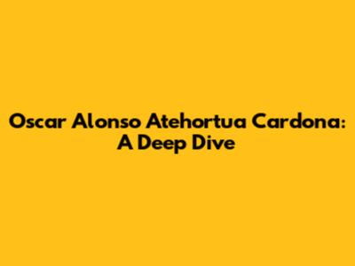 Oscar Alonso Atehortua Cardona: A Deep Dive