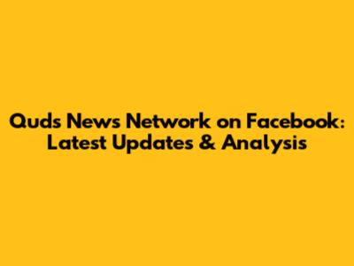 Quds News Network on Facebook: Latest Updates & Analysis
