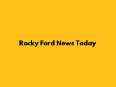 Rocky Ford News Today