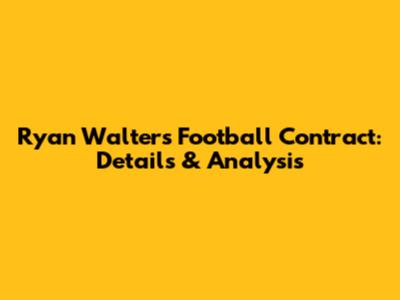 Ryan Walters' Football Contract: Details & Analysis