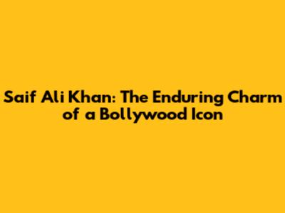 Saif Ali Khan: The Enduring Charm of a Bollywood Icon