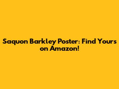 Saquon Barkley Poster: Find Yours on Amazon!