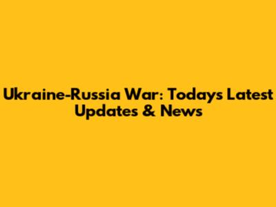 Ukraine-Russia War: Today's Latest Updates & News