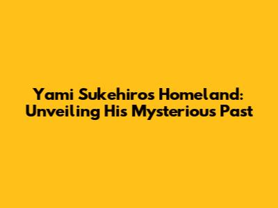 Yami Sukehiro's Homeland: Unveiling His Mysterious Past