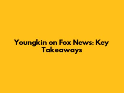Youngkin on Fox News: Key Takeaways
