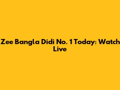 Zee Bangla Didi No. 1 Today: Watch Live