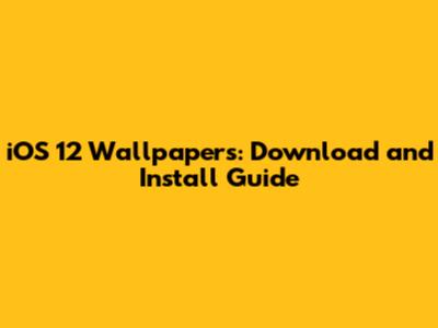 iOS 12 Wallpapers: Download and Install Guide