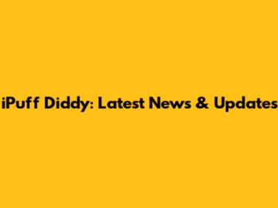 iPuff Diddy: Latest News & Updates